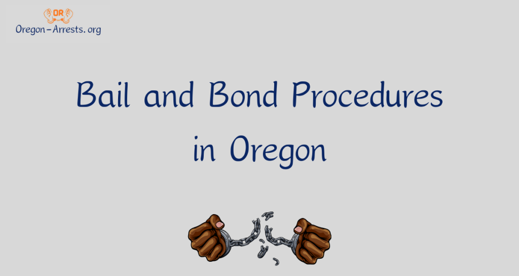 Bail and Bond Procedures in Oregon