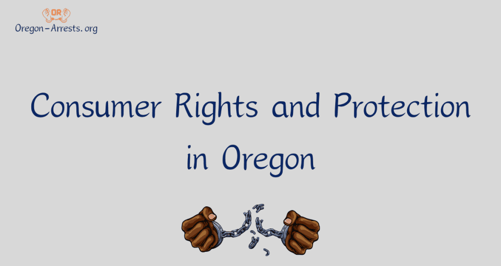 Consumer Rights and Protection in Oregon