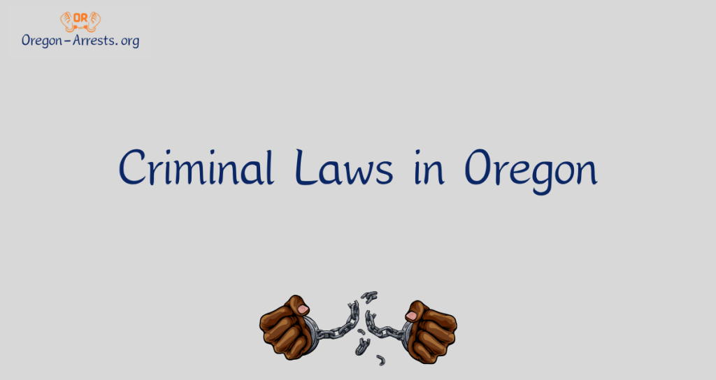 Criminal Laws in Oregon