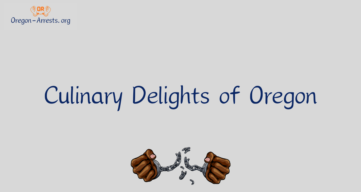 Culinary Delights of Oregon