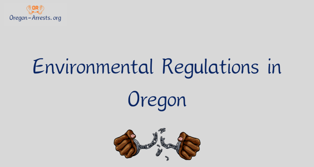 Environmental Regulations in Oregon