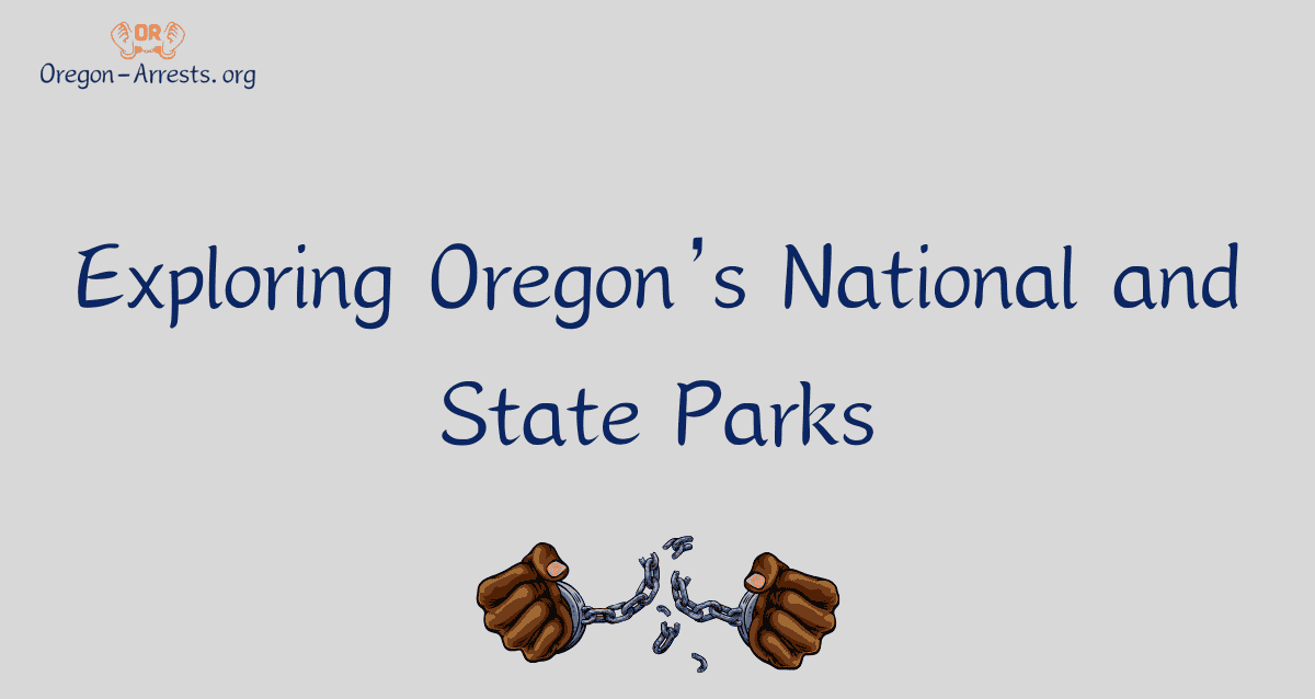 Exploring Oregon's National and State Parks