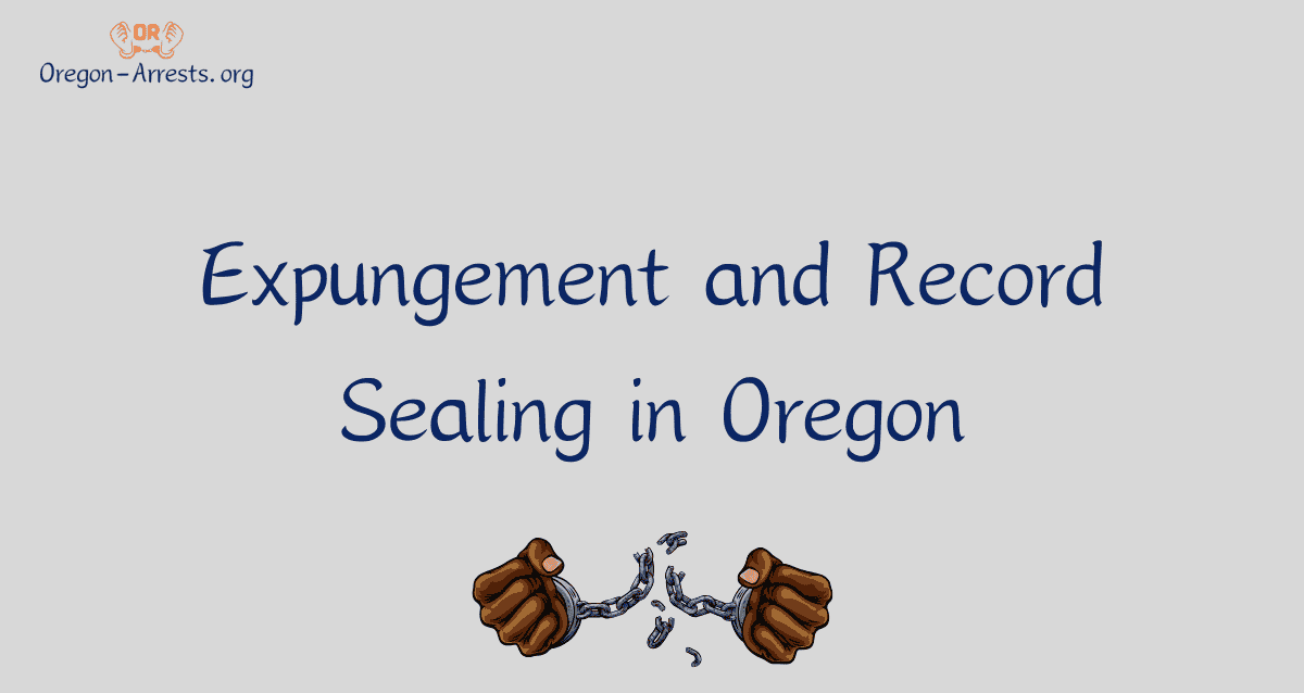 Expungement and Record Sealing in Oregon