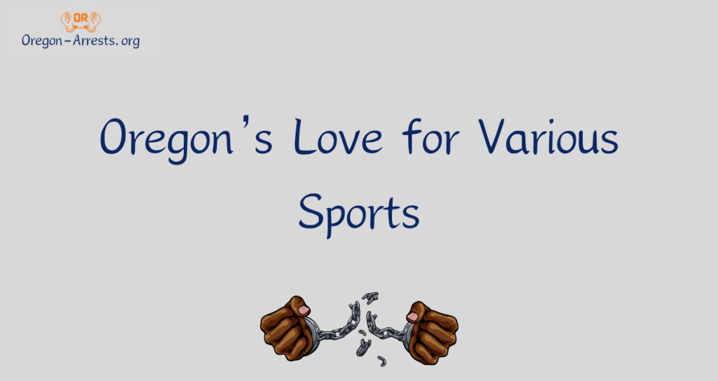 Oregon's Love for Various Sports