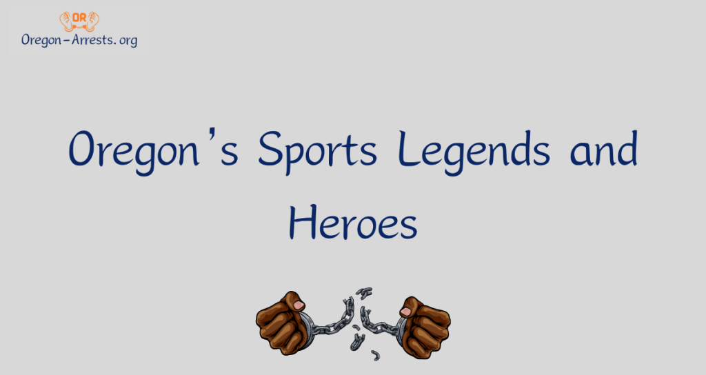 Oregon's Sports Legends and Heroes