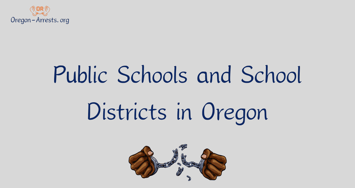 Public Schools And School Districts In Oregon - Oregon Arrests.org