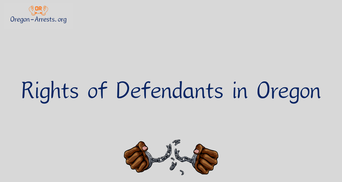 Rights of Defendants in Oregon