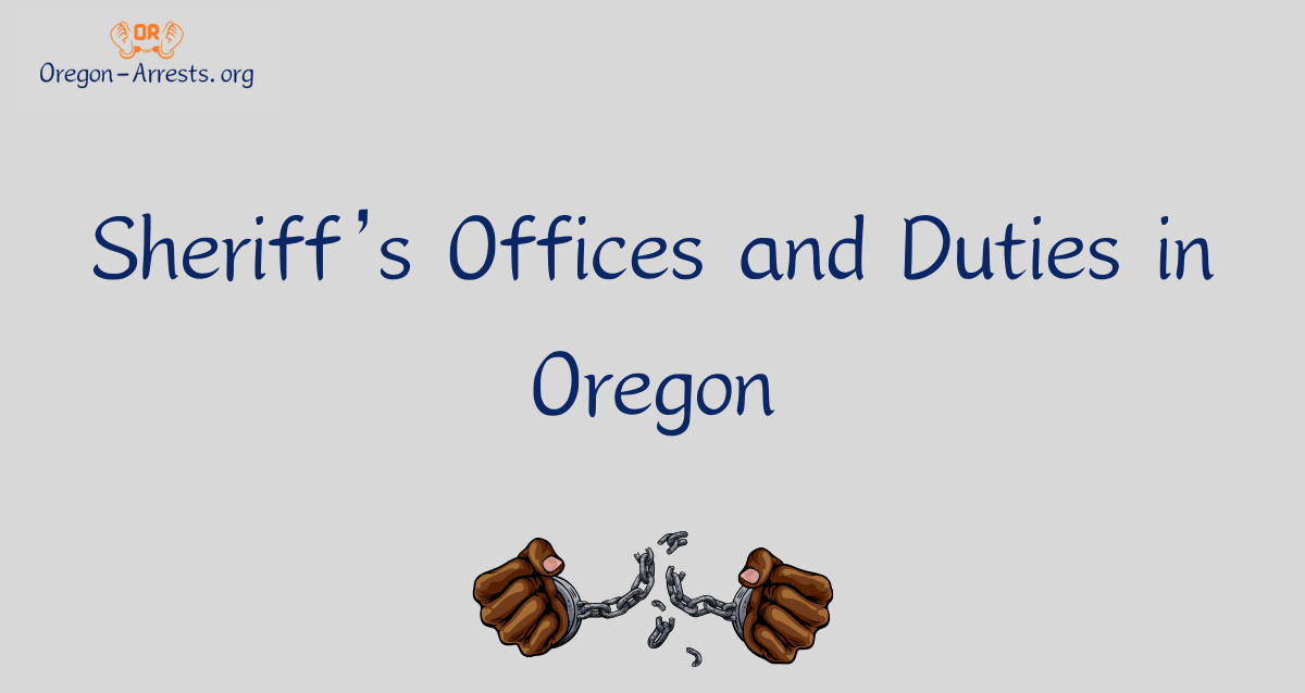 Sheriff's Offices and Duties in Oregon Oregon