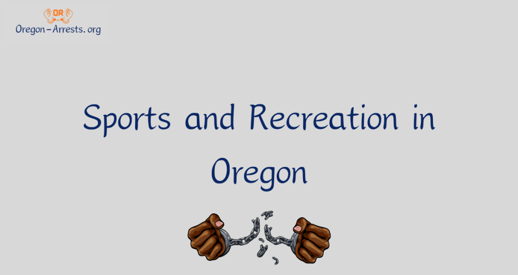 Sports and Recreation in Oregon