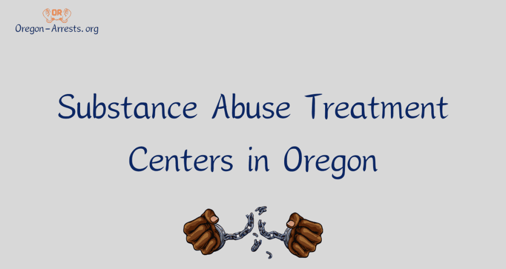 Substance Abuse Treatment Centers in Oregon