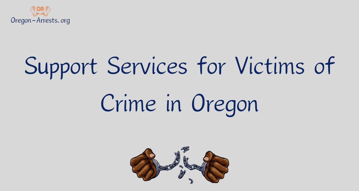 Support Services for Victims of Crime in Oregon Oregon