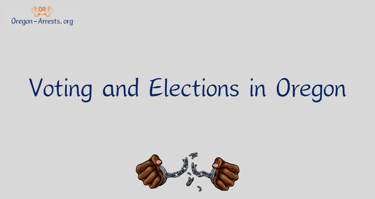 Voting and Elections in Oregon Oregon